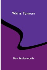White Turrets