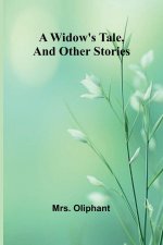 A Widow's Tale, and Other Stories