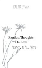 Random Thoughts, On Love