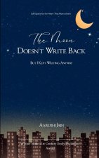 The Moon Doesn't Write Back