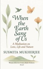 When the Earth Sang of Us