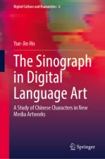 The Sinograph in Digital Language Art