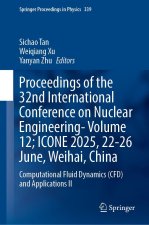 Proceedings of the 32nd International Conference on Nuclear Engineering- Volume 12; ICONE 2025, 22-26 June, Weihai, China
