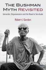 The Bushman Myth Revisited