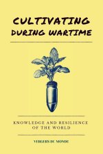 Cultivating During Wartime