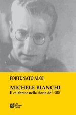 Michele Bianchi. Il calabrese nella storia del ’900