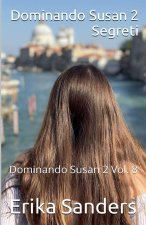 Dominando Susan 2. Segreti