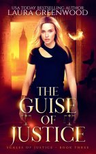 The Guise Of Justice