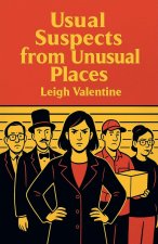 Usual Suspects from Unusual Places
