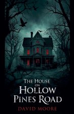 The House on Hollow Pines Road