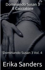 Dominando Susan 3. Il Cacciatore