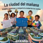 La Ciudad Del Mañana