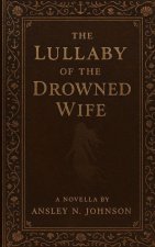 The Lullaby of the Drowned Wife