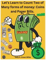 Let's Learn to Count Two of Many Forms of Money