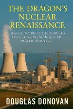 The Dragon's Nuclear Renaissance