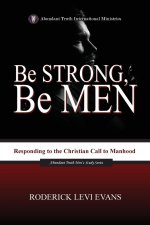 Be Strong... Be Men