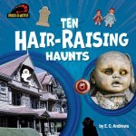 Ten Hair-Raising Haunts