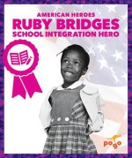 Ruby Bridges: School Integration Hero