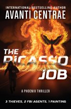 The Picasso Job - A Phoenix Thriller