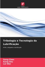 Tribologia e Tecnologia da Lubrificação