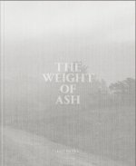 The Weight of Ash