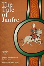 The Tale of Jaufre: Adapted from the Occitan