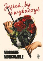 Jesień, by Ci wybaczyć. Pory roku. Tom 1