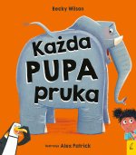 Każda pupa pruka