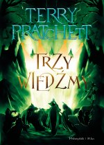 Trzy wiedźmy. Świat Dysku. Tom 6