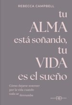 Tu Alma Esta SoŃAndo Tu Vida Es El SueŃO