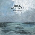 Rick Wakeman:  Melancholia  Preorder: 4.9.2025