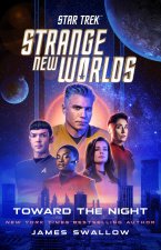 STRANGE NEW WORLDS TOWARD THE NIGHT