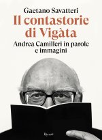 contastorie di Vigàta. Andrea Camilleri in parole e immagini