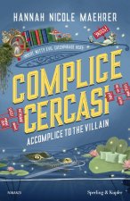 Complice cercasi. Accomplice to the villain