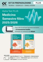 Alpha Test plus Medicina. Semestre filtro 2025/2026. Kit di preparazione Plus 2025. Per superare le tre prove finali di accesso al secondo semestre di