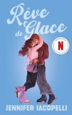 Rêve de glace - Le roman à l'origine de la série Netflix (tie-in Finding her edge)