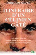 ITINÉRAIRE D'UN CÉLINIEN GÂTÉ