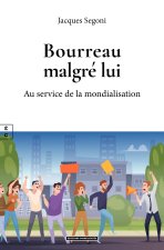 BOURREAU MALGRE LUI : AU SERVICE DE LA MONDIALISATION