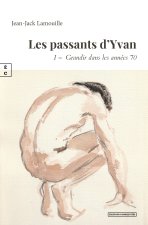 LES PASSANTS D YVAN : 1RE PARTIE - GRANDIR DANS LES ANNEES 70