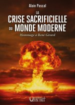 LA CRISE SACRIFICIELLE DU MONDE MODERNE