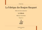 La Fabrique de Rougon-Macquart. Vol. IX : La Débâcle