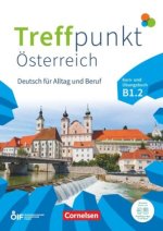 Treffpunkt - Deutsch für die Integration - Österreichische Ausgabe - Deutsch für Alltag und Beruf - B1: Teilband 2