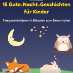15 Gute-Nacht-Geschichten für Kinder