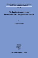 Die Registrierungsoption der Gesellschaft bürgerlichen Rechts
