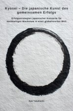Kyosei - Die japanische Kunst des gemeinsamen Erfolgs