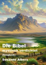 Die Bibel - mystisch verdichtet GROSSDRUCK