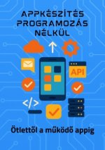 Appkészítés programozás nélkül