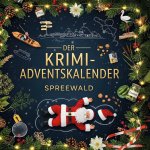 Der Krimi-Adventskalender Spreewald