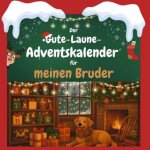 Der Gute-Laune-Adventskalender für meinen Bruder