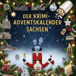 Der Krimi-Adventskalender Sachsen